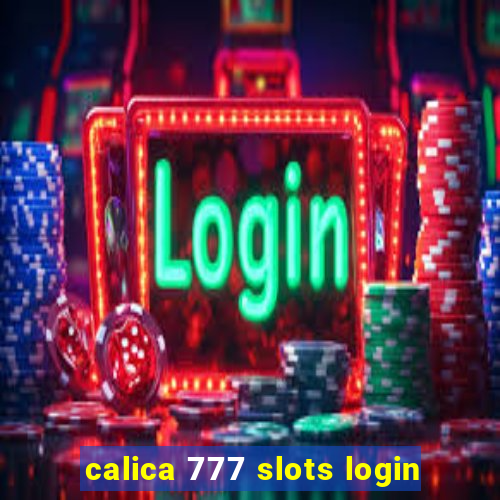 calica 777 slots login